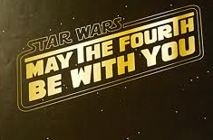 May the 4th Be With You