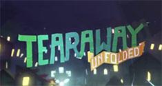 Tearaway Unfolded News