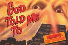 God Told Me To