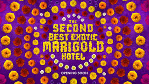 The Second Best Exotic Marigold Hotel