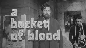 A Bucket of Blood
