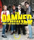 The Damned - Don't You Wish That We Were Dead?