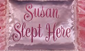 Susan Slept Here