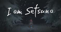 I Am Setsuna news