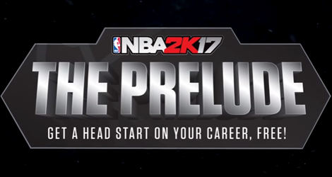 'NBA 2K17 The Prelude' Gives Players an Early Taste of Career Mode For Free
