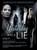 Yesterday Was A Lie poster