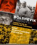 The Bolshevik Trilogy - Three Films by Vsevolod Pudovkin front cover