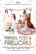 Friends, Foes & Fireworks poster