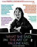 What She Said: The Art Of Pauline Kael poster