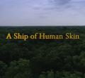 A Ship of Human Skin grab