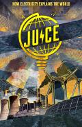 Juice: How Electricity Explains the World poster