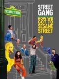 Street Gang: How We Got to Sesame Street front cover