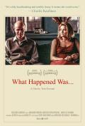 What Happened Was poster