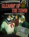 Cleaning Up The Town: Remembering Ghostbusters cover art