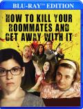 How to Kill Your Roommates and Get Away with It front cover