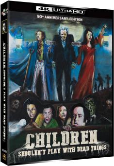 Children Shouldn't Play with Dead Things - 4K Ultra HD Blu-ray front cover