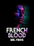 French Blood 3: Mr Frog poster