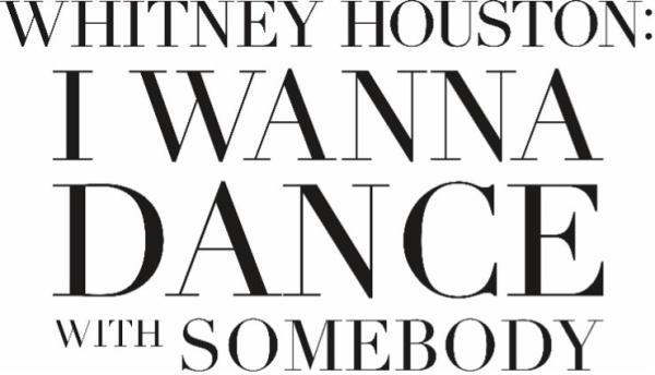 Whitney Houston: I Wanna Dance with Somebody