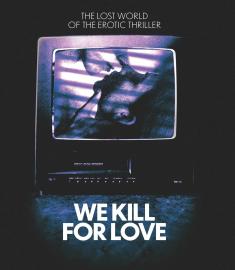 we-kill-for-love-bluray-reciew-cover.jpg