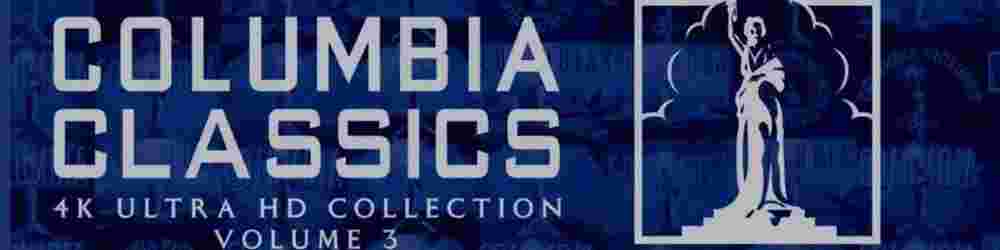 columbia-classics-4kultrahd-collection-volume-three-slide.jpg