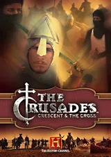 The Crusades: Crescent & the Cross [DVD Box Art]