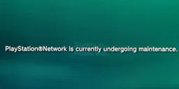 PlayStation Network Maintenance