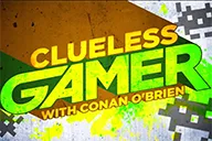 Clueless Gamer with Conan O'Brien Retro Edition