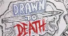 Drawn to Death News