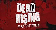 Dead Rising: Watchtower news