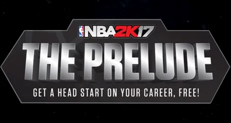 'NBA 2K17 The Prelude' Gives Players an Early Taste of Career Mode For Free