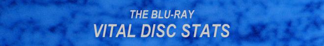 The Blu-ray: Vital Disc Stats