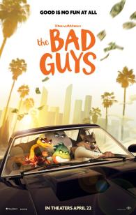 The Bad Guys”  - Theatrical Review